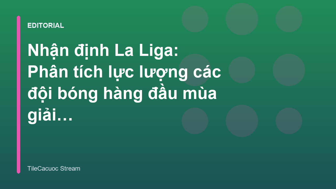 Các cầu thủ La Liga đang thi đấu trên sân cỏ