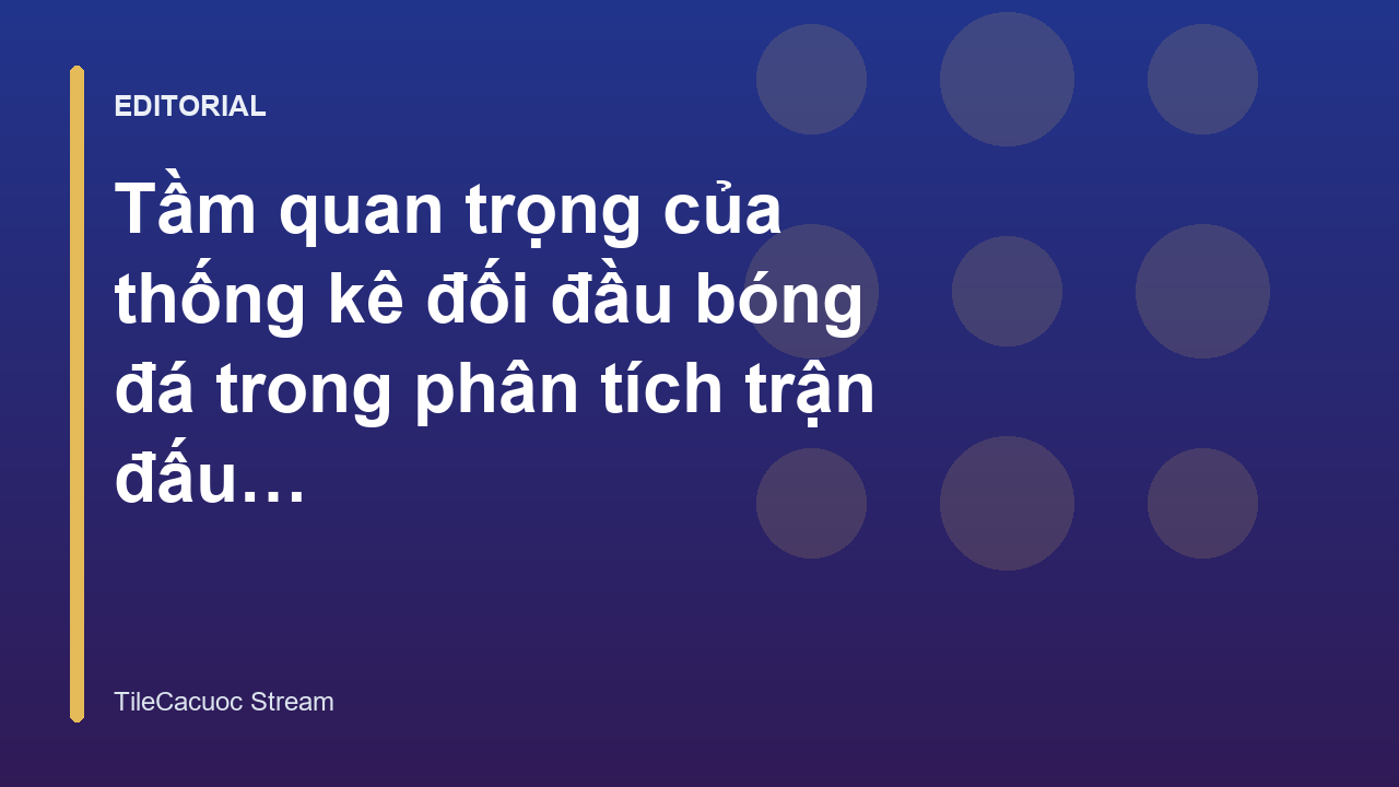 Phân tích thống kê đối đầu bóng đá